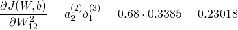 \[ \frac{\partial J(W,b)}{\partial W_{12}^{2}}=a_{2}^{(2)}\delta _{1}^{(3)}\\ =0.68\cdot 0.3385\\ =0.23018 \]